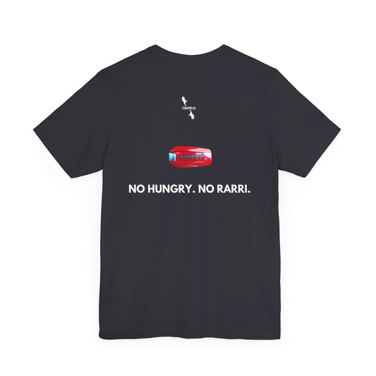 NO HUNGRY NO RARRI T-SHIRT.