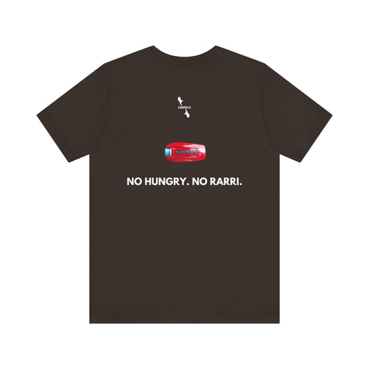 NO HUNGRY NO RARRI T-SHIRT.