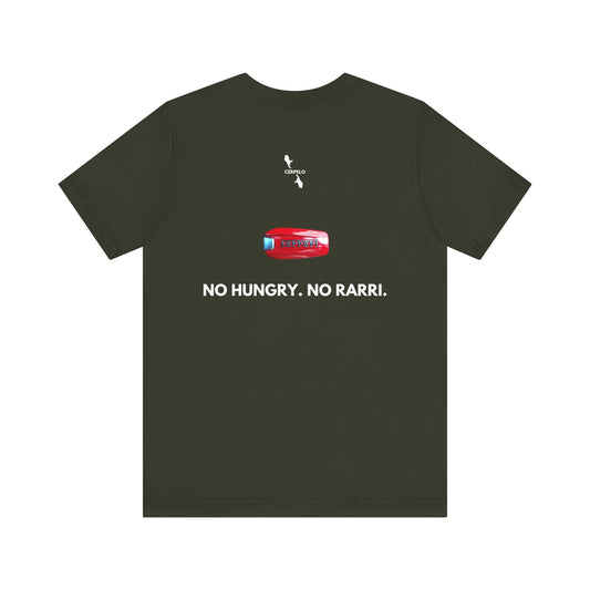 NO HUNGRY NO RARRI T-SHIRT.
