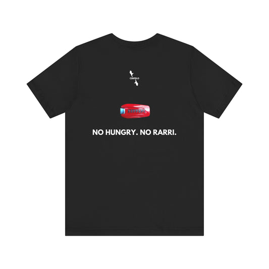 NO HUNGRY NO RARRI T-SHIRT.